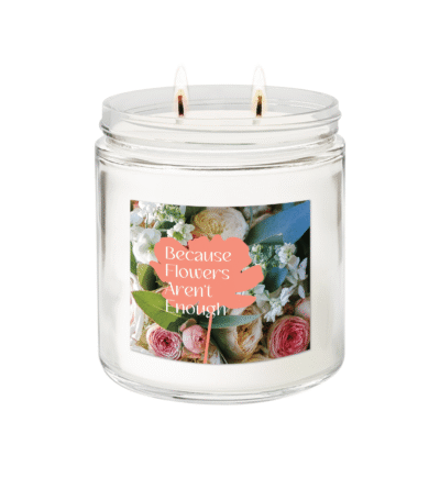 Because Flowers Aren't Enough Celebrate The Moment